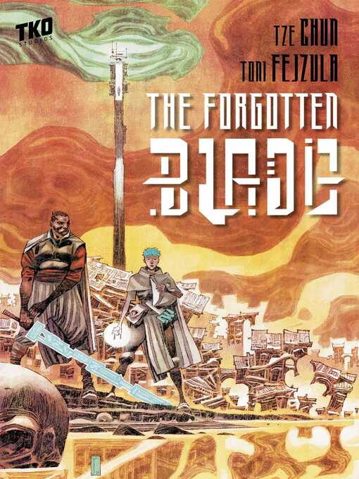 Title details for Forgotten Blade by Tze  Chun - Available